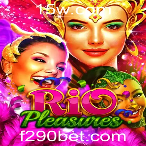 Descubra o Mundo de RioPleasures: Um Novo Horizonte de Entretenimento com 290bet